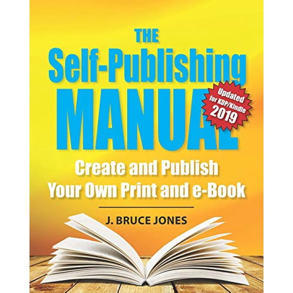 Pre-Owned The Self-Publishing Manual: Create and Publish Your Own Print and e-Book, 9781791870645, 1791870643, Paperback,