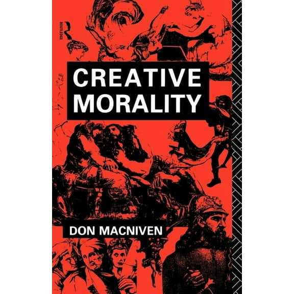 Creative Morality, (Paperback)