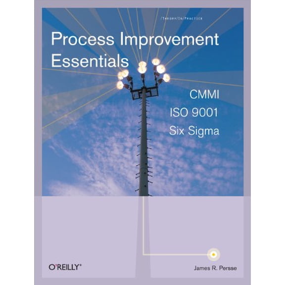 Pre-Owned Process Improvement Essentials: CMMI, Six Sigma, and ISO 9001 Paperback
