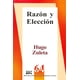 thumbnail image 1 of Razón y elección, de Hugo Zuleta , Fontamara, Blanda, 2005, 1 of 2