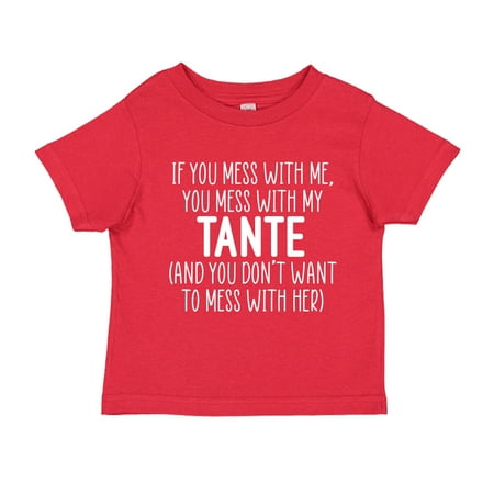 

Don t Mess With My Tante Toddler T-Shirt 2T Red