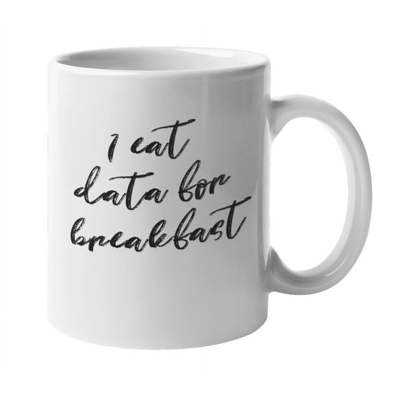 Enneagram Type 5 - Coffee and Tea Mug: I eat data for breakfast (11oz)