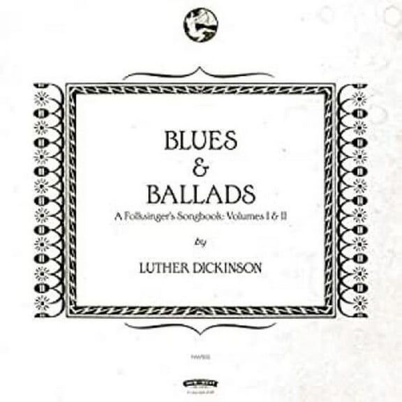 Luther Dickinson - Blues & Ballads (A Folksinger's Songbook) Volumes I & II - Music & Performance - Vinyl