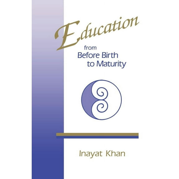 Education from Before Birth to Maturity, (Paperback)