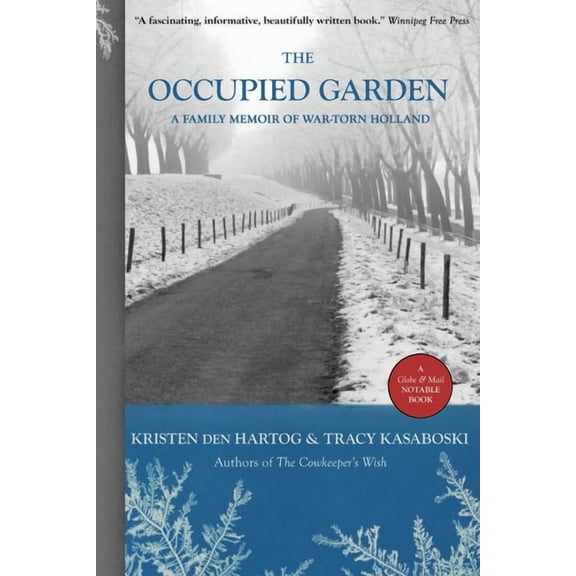 The Occupied Garden: A Family Memoir of War-Torn Holland, (Paperback)