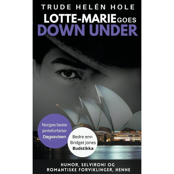 En Lotte-Marie Roman - Norges Morsomste Lotte-Marie goes Down Under, (Paperback)