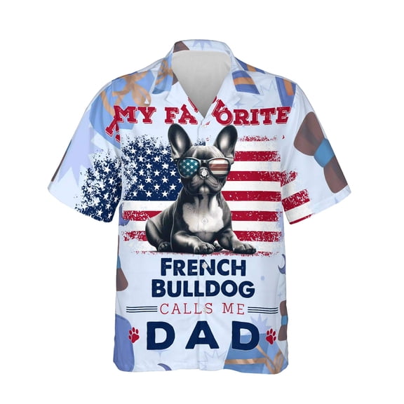 My Favorite French Bulldog Calls Me Dad. Happy Father's Day Hawaiian Shirt Breathable Summer Unisex Merch Dog Lover Gifts - 00005