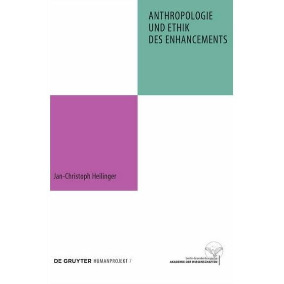 Humanprojekt Anthropologie und Ethik des Enhancements, Book 7, (Hardcover)