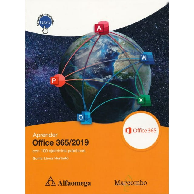 APRENDER OFFICE 365/2019 CON 100 EJERCICIOS PRACTICOS ALFAOMEGA / MARCOMBO SONIA LLENA HURTADO