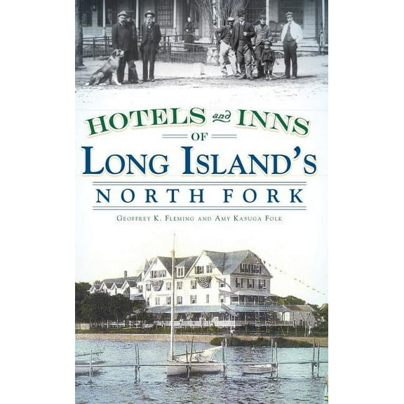 Hotels and Inns of Long Island's North Fork, (Hardcover)
