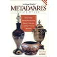 thumbnail image 1 of Pre-Owned Antique Trader's Metalwares Price Guide: Antique Trader Metalwares Price Guide : Including Silver, Aluminum, Brass, Chrome, Copper, Pewter & More (Edition 2) (Paperback), 1 of 1