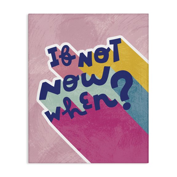 Stupell Industries Modern If Not Now When Motivational Phrase Fun Pop Typography Canvas Art, 16 x 20, by Andrea Jasid Grassi