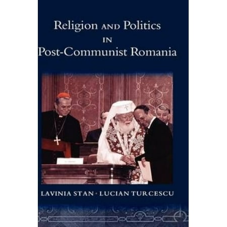 Religion and Politics in Post-communist Romania