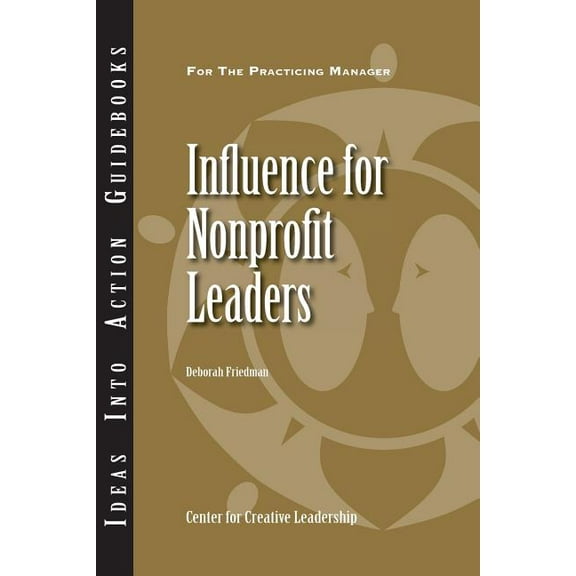 Pre-Owned Influence for Nonprofit Leaders (Paperback) 9781604911701