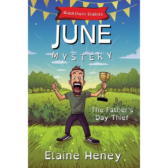 Blackthorn Stables The Father's Day Thief Blackthorn Stables June Mystery - Dyslexia Friendly, Book 4, (Paperback)