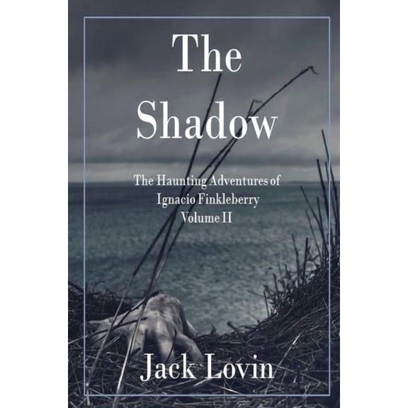 Haunting Adventures of Ignacio Finkleberry: The Shadow (Paperback)
