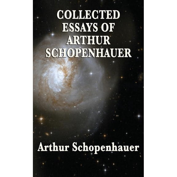 Collected Essays of Arthur Schopenhauer (Hardcover)