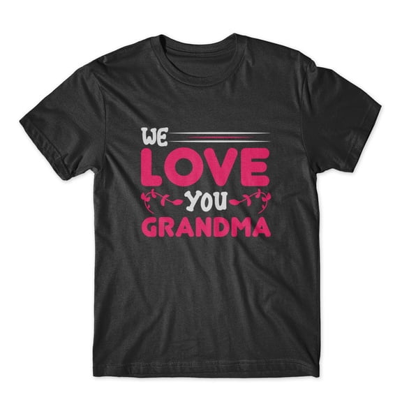 Mighty Circus We Love You Grandma T-Shirt 100% Cotton Premium Tee - Black, Tripple Extra Large