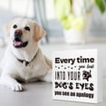 thumbnail image 6 of Zomyto 5"x5" Funny Dog Wood Block Signs,Every Time You Look Into Your Dog's Eyes You See An Apology Wooden Box Sign,Rustic Dog Lover Sign Decor, 6 of 8