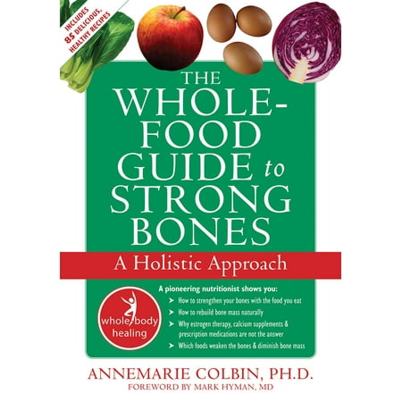 The Whole-Food Guide to Strong Bones - eBook
