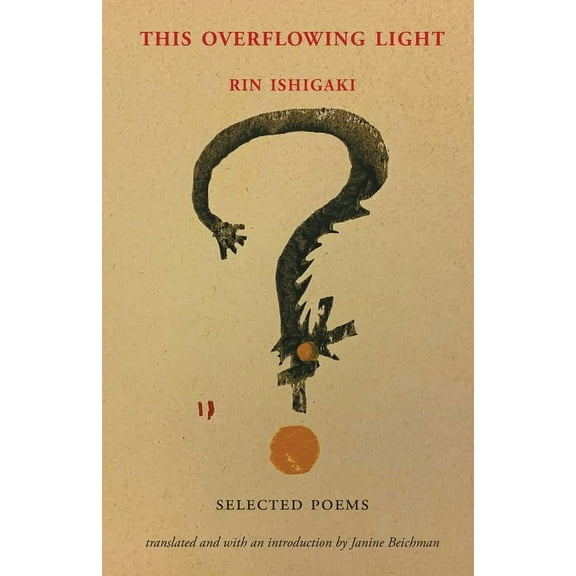 This Overflowing Light: Selected Poems (Paperback)