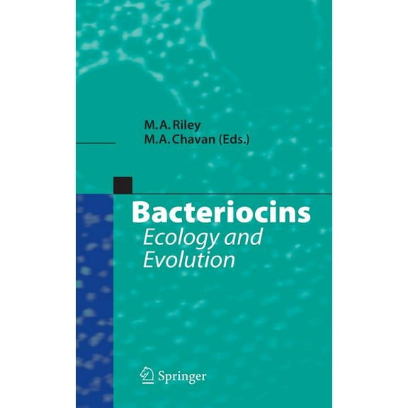 Bacteriocins: Ecology and Evolution, (Hardcover)