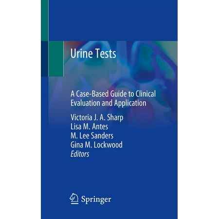 UPC: 9783030291372 | Urine Tests: A Case-Based Guide to Clinical Evaluation and Application (Paperback)