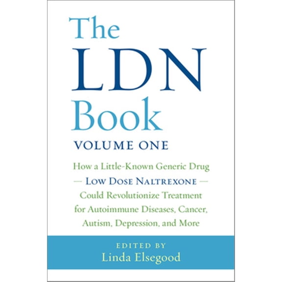 Pre-Owned The Ldn Book: How a Little-Known Generic Drug Low Dose Naltrexone Could Revolutionize Treatment for Autoimmune Diseases, Cancer, Autism, Depression, a (Paperback) 1603586644 9781603586641