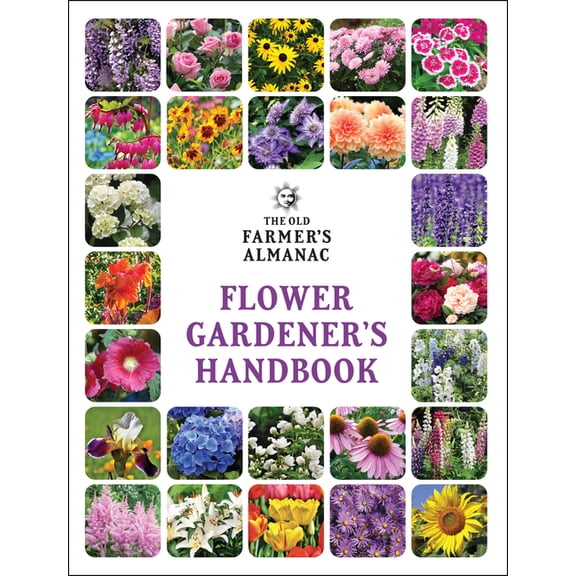 Gardener's Handbooks The Old Farmer's Almanac Flower Gardener's Handbook, Book 2, (Paperback)