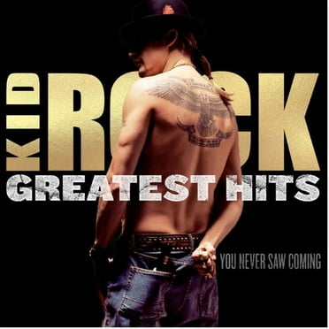 Kid Rock - Greatest Hits: You Never Saw Coming - Music & Performance - CD