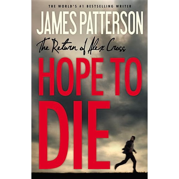 Alex Cross Novels Hope to Die, Book 20, (Paperback)