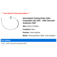 thumbnail image 2 of Intermediate Parking Brake Cable - Compatible with 2002 - 2006 Chevy Avalanche 2500 2003 2004 2005, 2 of 2