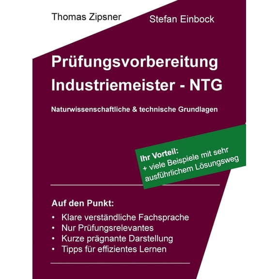 Industriemeister - Technische und naturwissenschaftliche Grundlagen (NTG): Vorbereitung auf die IHK-Prüfung, (Paperback)