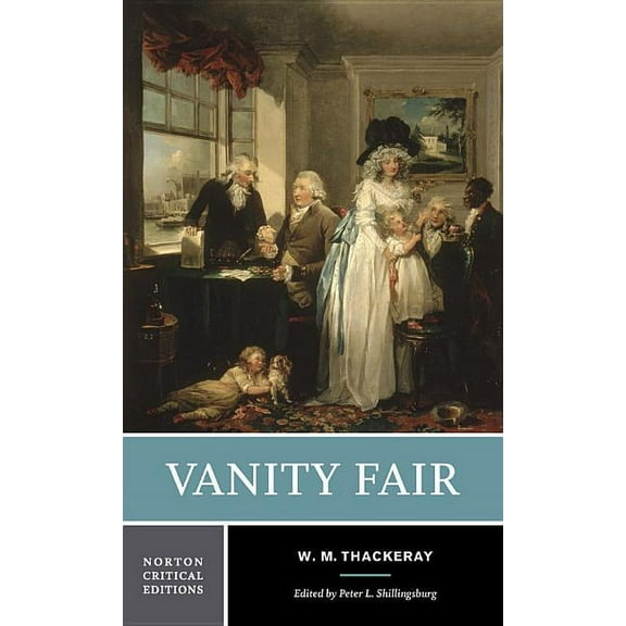Norton Critical Editions Vanity Fair: A Norton Critical Edition, Book 0, (Paperback)