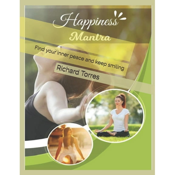 Happiness Mantra: Find your inner peace and keep smiling (Paperback)