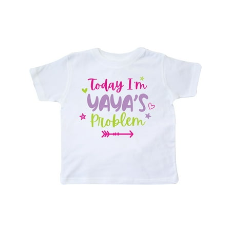 

Inktastic Child Funny Today Im Yayas Problem Gift Toddler Toddler Girl T-Shirt