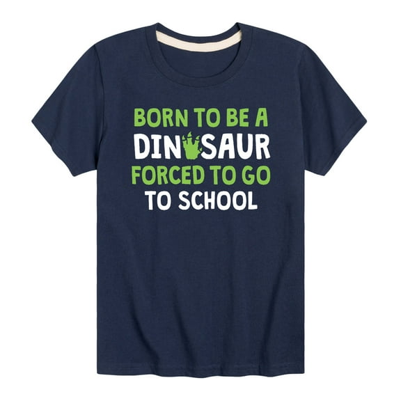 Instant Message - Born To Be A Dinosaur  - Toddler And Youth Short Sleeve Graphic T-Shirt