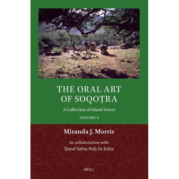 The Oral Art of Soqoṭra: A Collection of Island Voices, (Paperback)