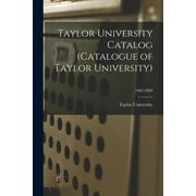Taylor University Catalog (Catalogue of Taylor University); 1902-1903 (Paperback)