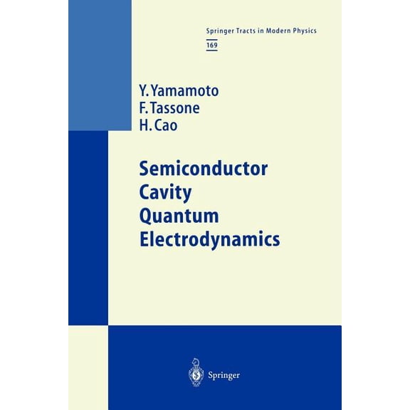 Springer Tracts in Modern Physics Semiconductor Cavity Quantum Electrodynamics, Book 169, (Paperback)