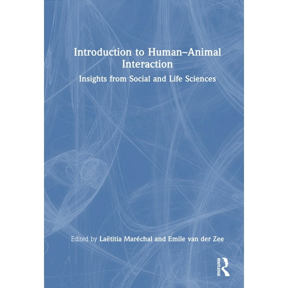 Introduction to Human-Animal Interaction: Insights from Social and Life Sciences, (Hardcover)