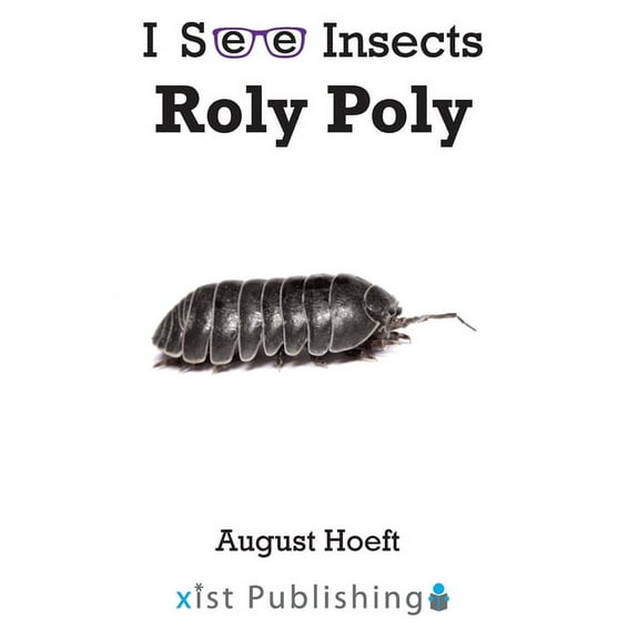 I See Insects: Roly Poly, Book, (Paperback)