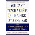 thumbnail image 1 of Pre-Owned You Can't Teach a Kid to Ride a Bike at a Seminar: The Sandler Sales Institute's 7-Step System for (Hardcover) by David H Sandler, Mr. John Hayes, 1 of 1