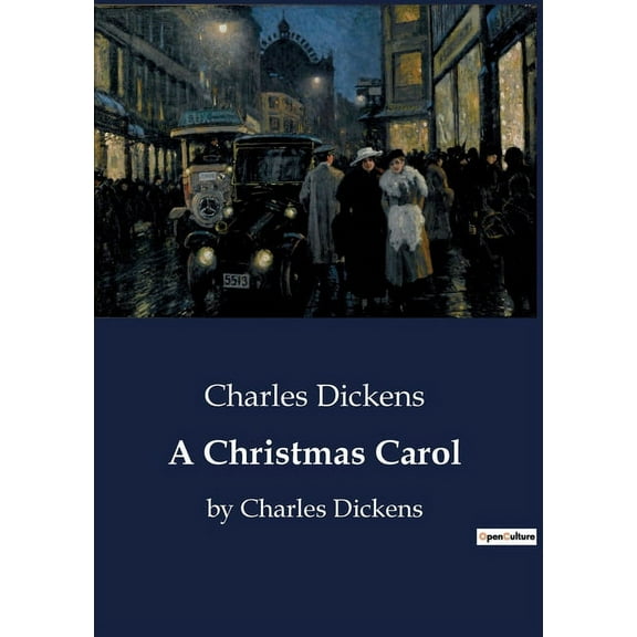 A Christmas Carol: by Charles Dickens, (Paperback)