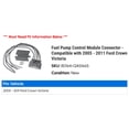 thumbnail image 2 of Fuel Pump Control Module Connector - Compatible with 2005 - 2011 Ford Crown Victoria 2006 2007 2008 2009 2010, 2 of 2