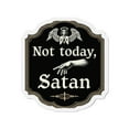 thumbnail image 5 of Not today Satan Die-Cut Magnet (2"x2", Die-Cut, 1pc), 5 of 20