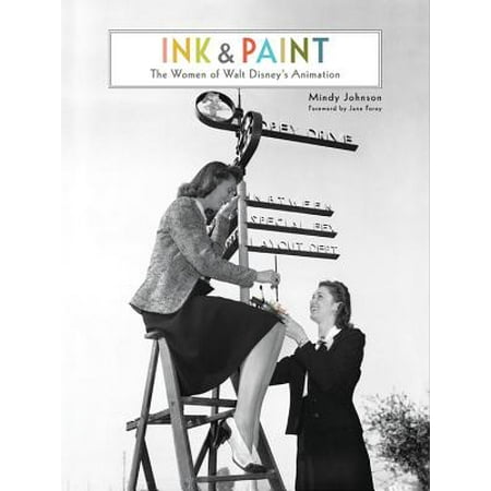 Disney Animation Art - Ink & Paint : The Women of Walt Disney's Animation