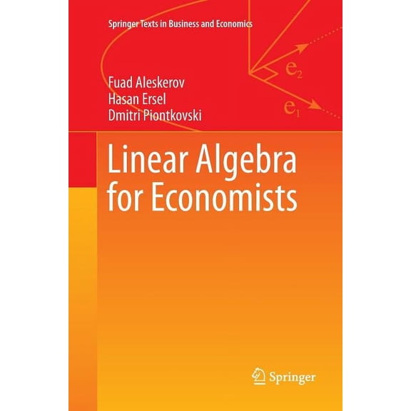 Springer Texts in Business and Economics Linear Algebra for Economists, (Paperback)