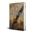 thumbnail image 2 of Libro Hija De La Frontera Premio Minotauro 2023 Tapa Blanda, Autor Asier Moreno Vizuete, Editorial Minotauro Mexico, 2 of 2