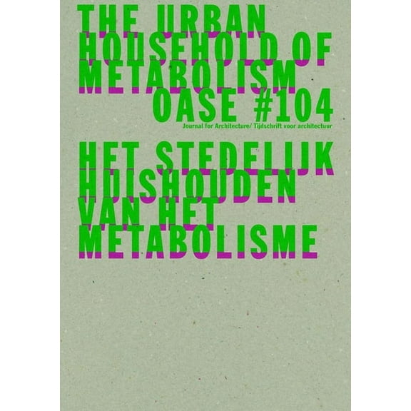 Oase 104: The Urban Household of Metabolism (Paperback)
